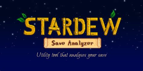 stardew save analyzer.
